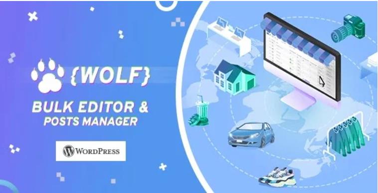 WOLF – 文章批量编辑发布管理专业版 – v2.0.6