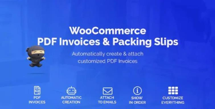 WooCommerce PDF Invoices & Packing Slips 发票装箱单插件 – v1.4.8
