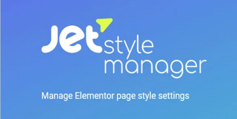 JetStyleManager – Elementor 页面样式设置管理插件 – v1.3.4
