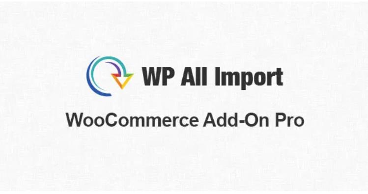 WP All Import Pro WooCommerce Addon 商品导入插件 – v3.3.1