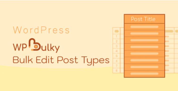 WPBulky – WordPress 批量编辑文章类型插件 – v1.0.2
