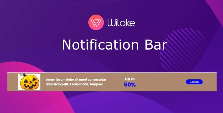 Wiloke Notification Bar – 营销推广提示弹窗信息插件