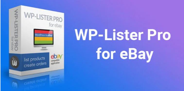 WP-Lister Pro for eBay – WooCommerce网站连接eBay商店插件 – v3.2.5