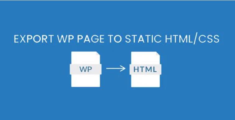 Export WP Pages to Static HTML/CSS Pro – 将 WordPress 导出为静态 HTML/CSS 页面