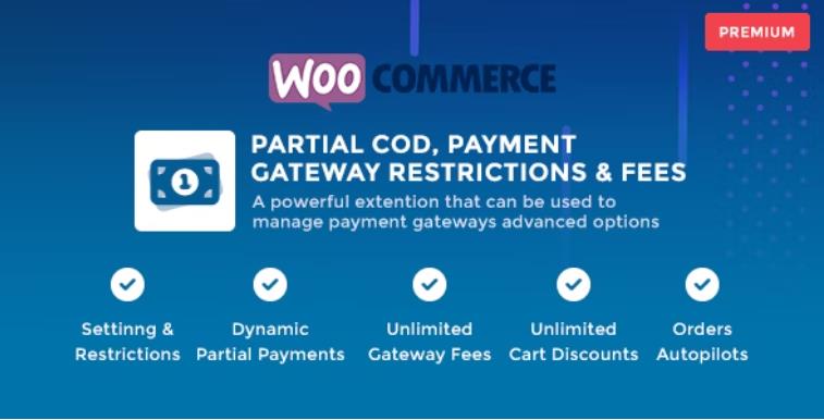WooCommerce Partial COD – Payment Gateway Restrictions & Fees 支付网关限制费用插件