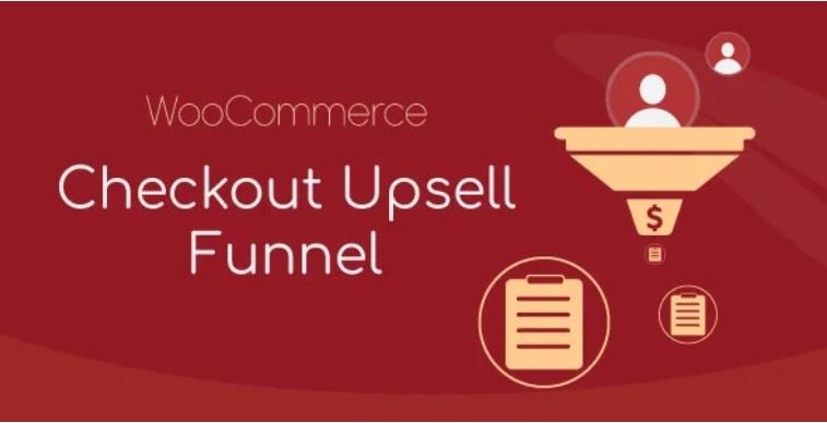 WooCommerce Checkout Upsell Funnel – 结帐追加销售智能订单插件 – v1.0.5
