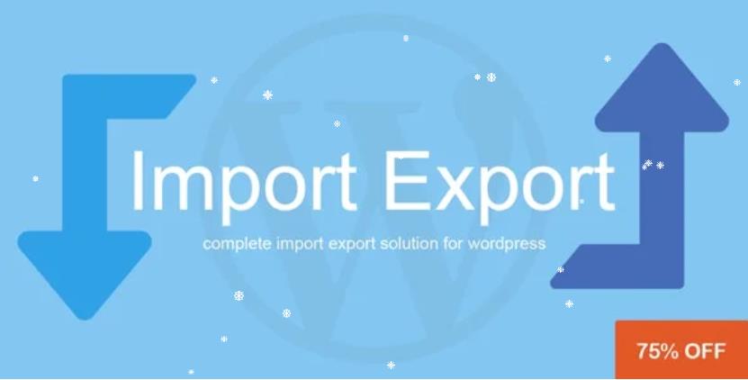 WP Import Export – 内容导出导入插件 – v3.9.24