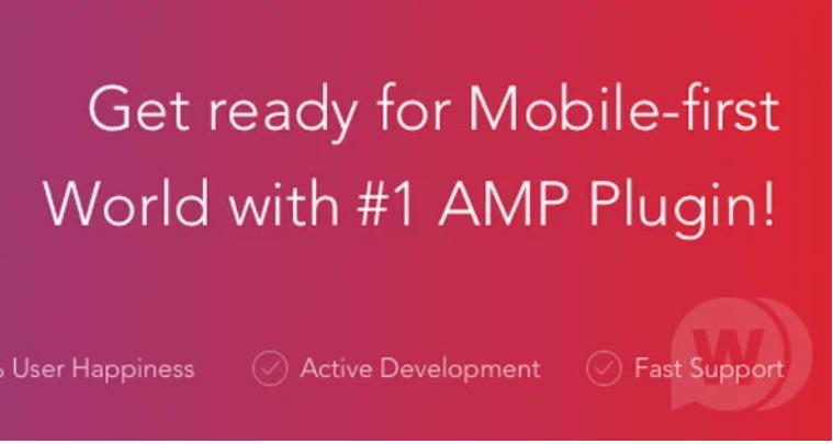 AMP for WP + Extension Bundle 移动端AMP插件 – v1.0.77.55.1