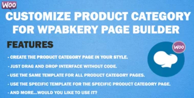 Customize Product Category for WPBakery Page Builder – 自定义分类布局编辑器插件 – v4.2.2
