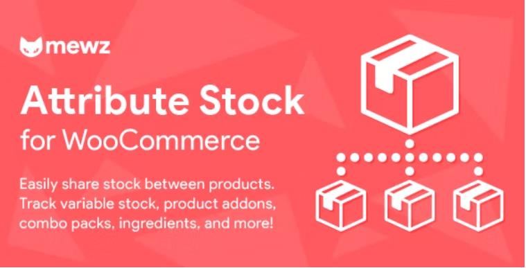 WooCommerce Attribute Stock – 产品共享库存编辑插件 – v1.9.2