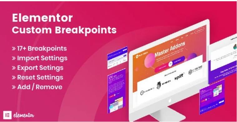 Elementor Custom Breakpoints 自定义移动设备识别断点插件 – v1.0.3