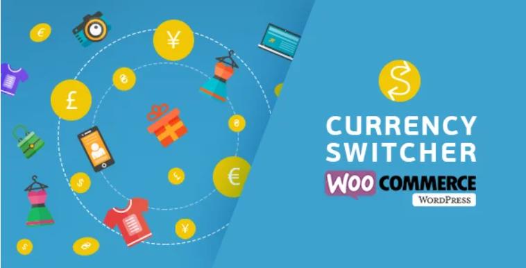 WooCommerce Currency Switcher – 多货币切换插件 – v2.4.0
