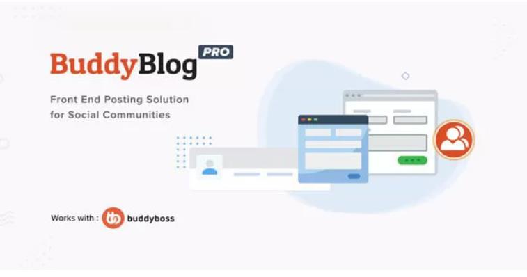 BuddyBlog Pro – 友好灵活用户前端发布插件 – v1.3.5