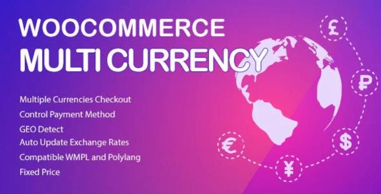 WooCommerce Multi Currency – 多币种切换插件 – v2.2.3
