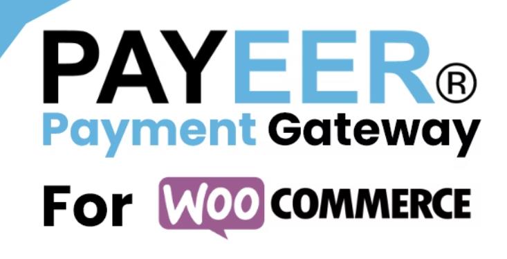 Payeer Payment Gateway for WooCommerce – 商店支付网关插件