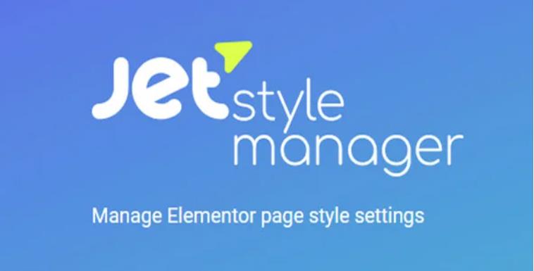 JetStyleManager – Elementor 页面样式设置管理插件 – v1.3.6