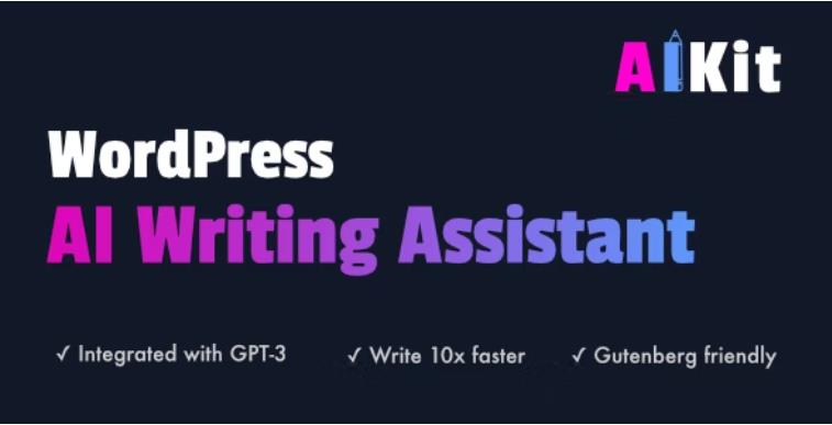 AIKit – GPT-3 AI 写作助手WordPress插件 – v3.10.0