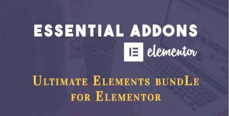 Essential Addons for Elementor 可视化编辑器扩展插件 – v5.4.10