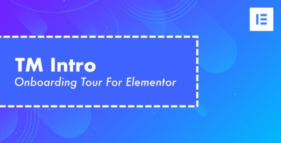 TM Intro – Elementor 用户入门指南插件 – v1.1