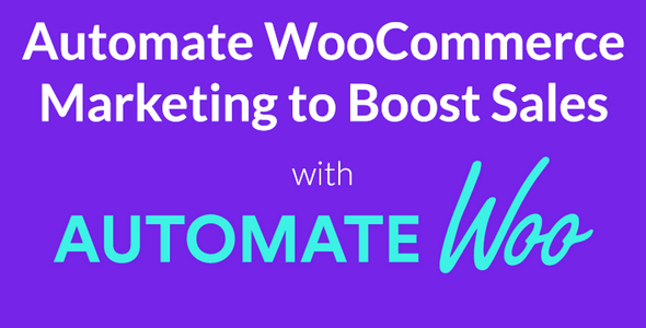 AutomateWoo – WooCommerce 自动营销插件 – v6.0.2