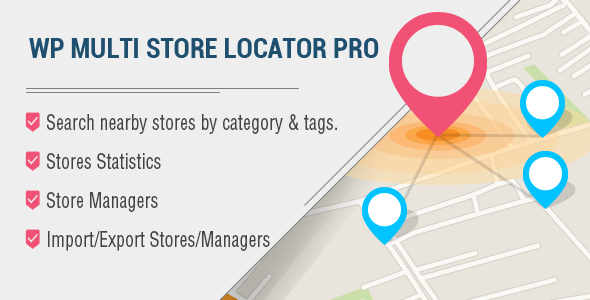 WP Multi Store Locator Pro 多商店地图位置插件 – v4.4.6