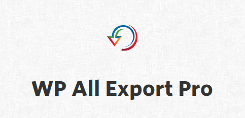 WP All Export Pro 导出插件专业版 – v1.8.4